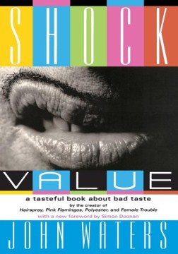 Shock Value: A Tasteful Book About Bad Taste